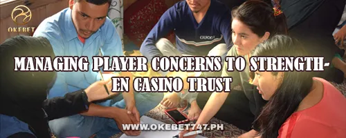 Managing Player Concerns to Strengthen Casino Trust